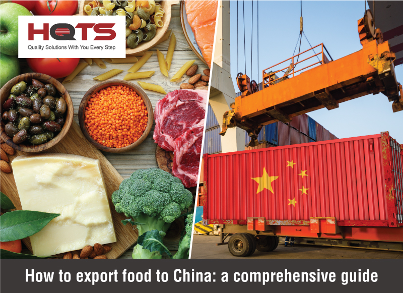 How to export food to China: a comprehensive guide - HQTS
